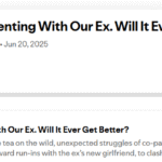 coparenting with the Ex. Will it ever get better?